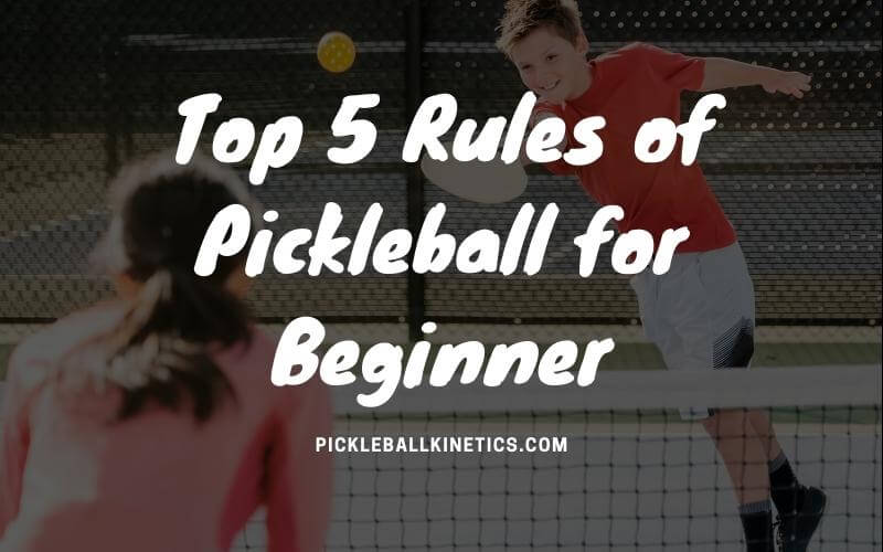 Rules of Pickleball for Beginner