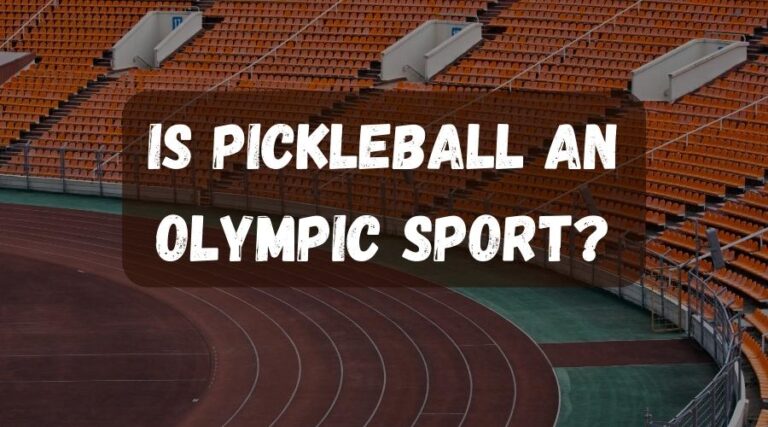 Is Pickleball An Olympic Sport? in 2023