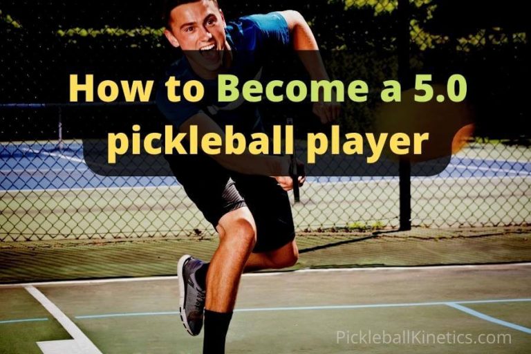 How to become a 5.0 Pickleball Player in 2023 – PickleballKinetics