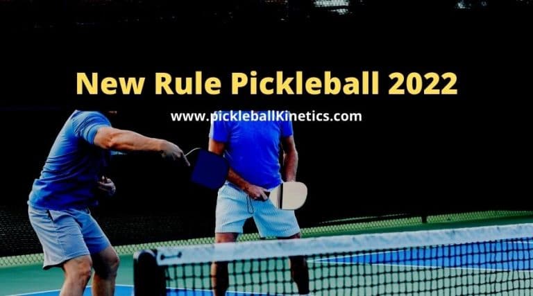 New Rule Pickleball 2022: The Amendments