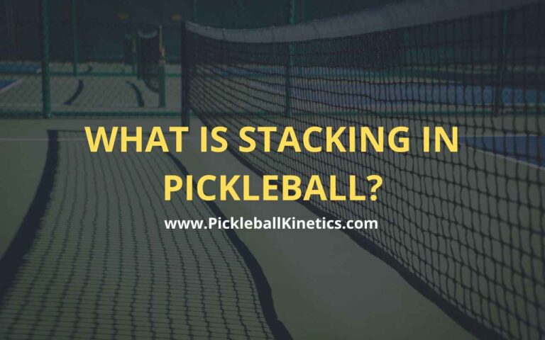 What is Stacking in Pickleball in 2023?